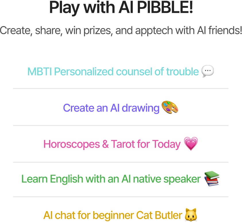 Play with AI PIBBLE! Create, share, win prizes, and explore apptech with AI friends!